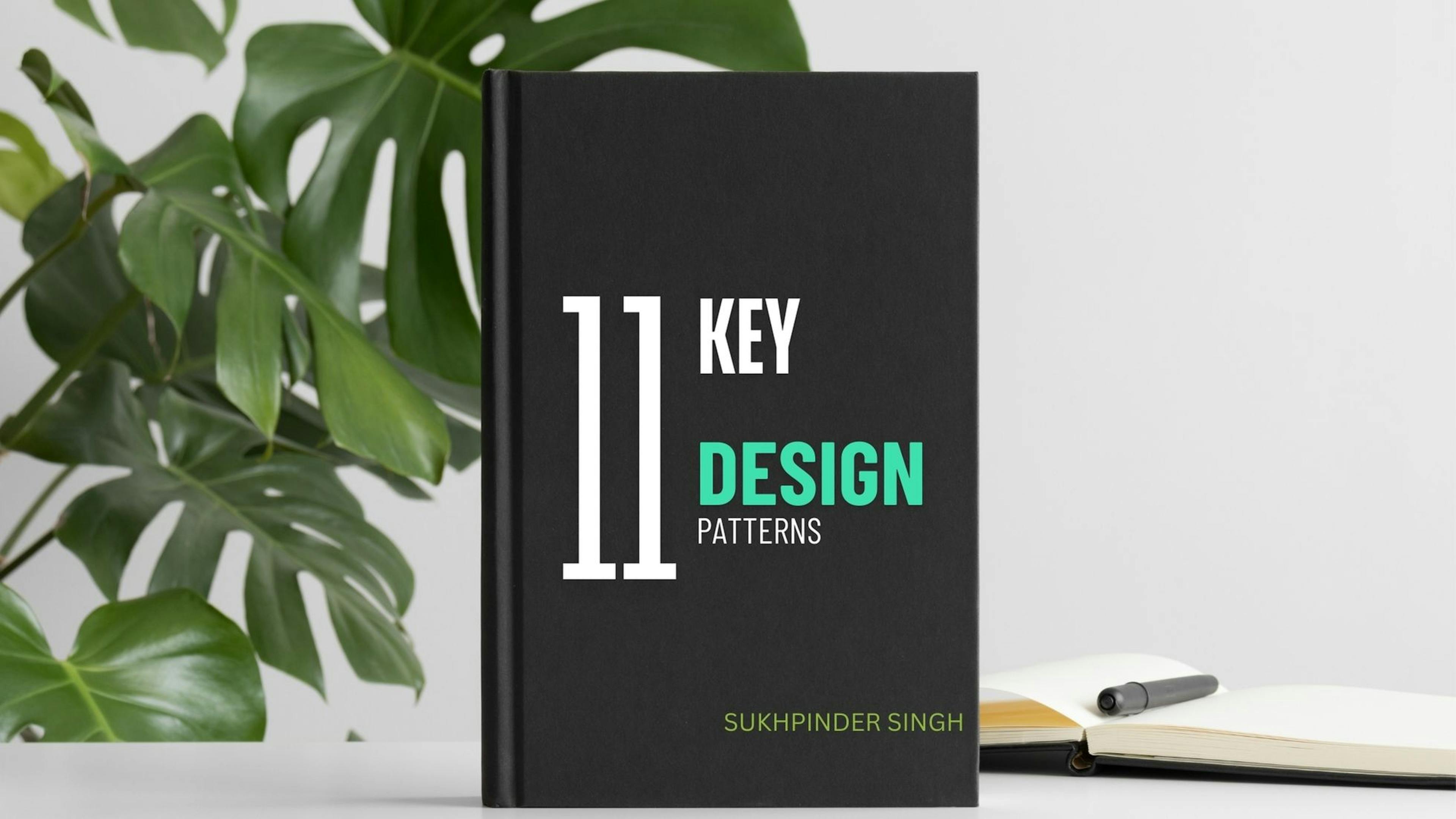 11 Key Design Patterns: An Essential Guide