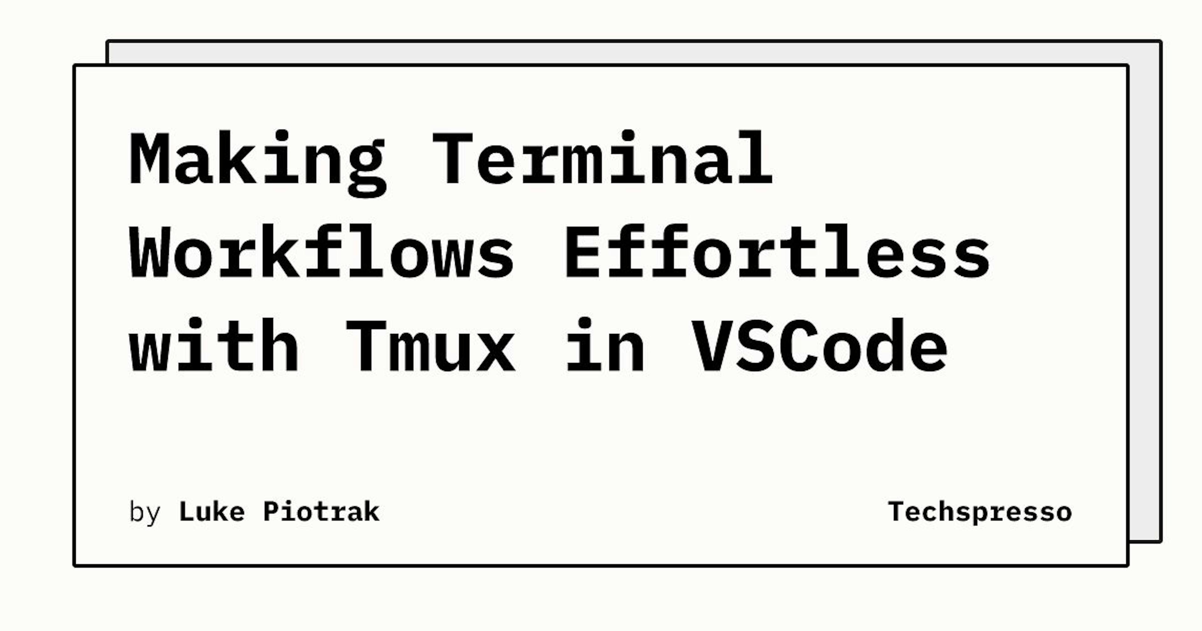 Tmux & VSCode — Persist Terminals for Productivity and Profit