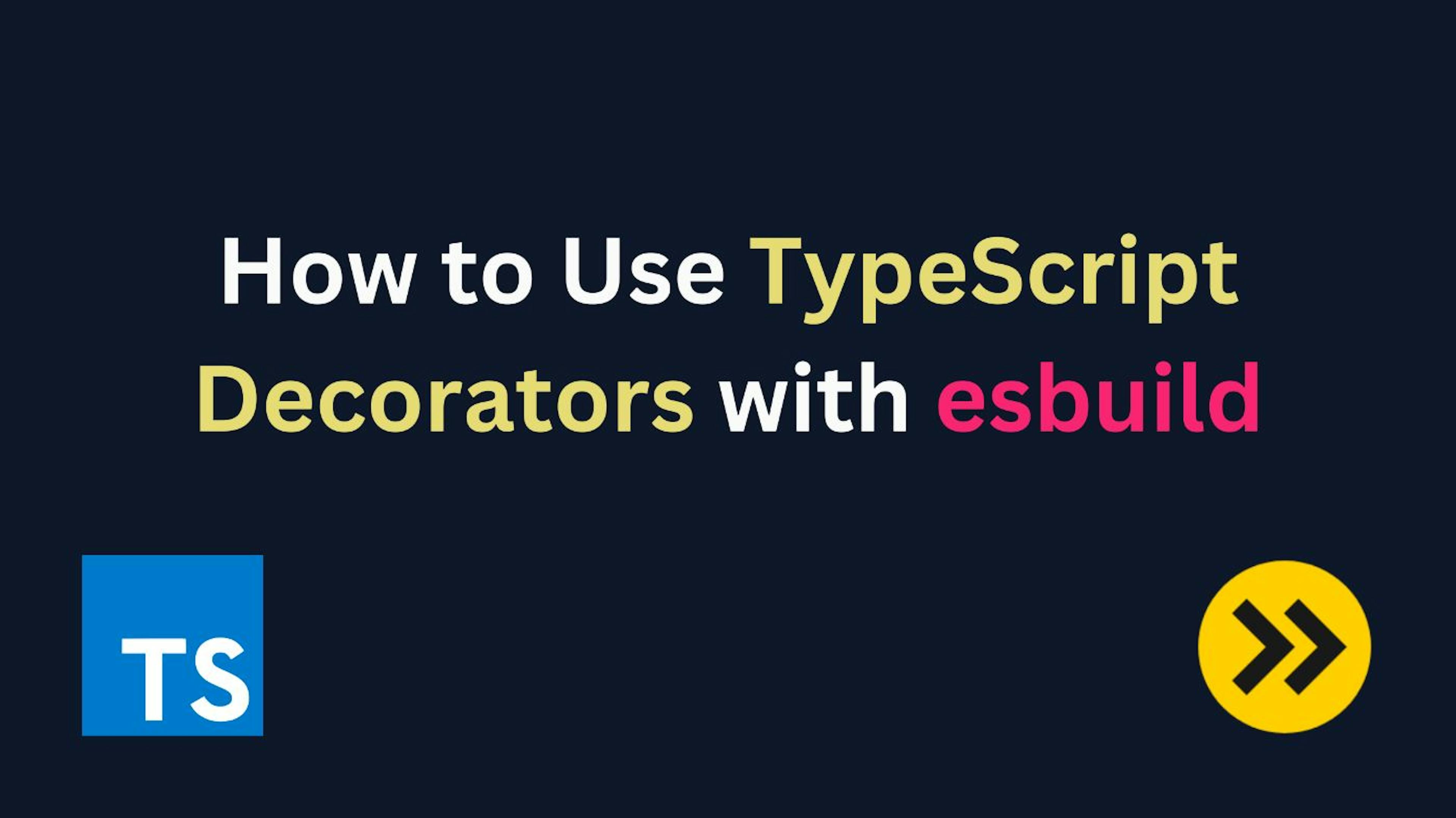 Using TypeScript Decorators with esbuild